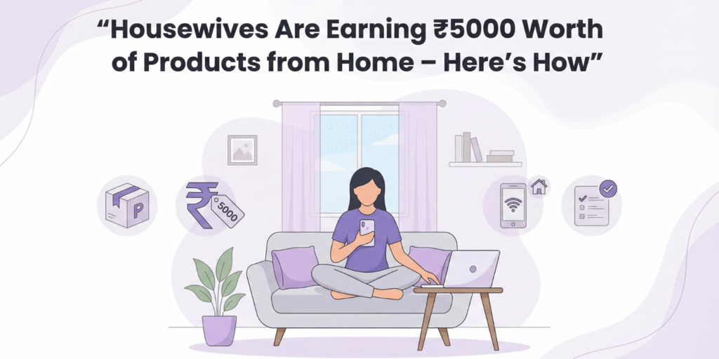 Earning ₹5000 Worth of Products